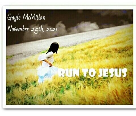 RUN TO JESUS