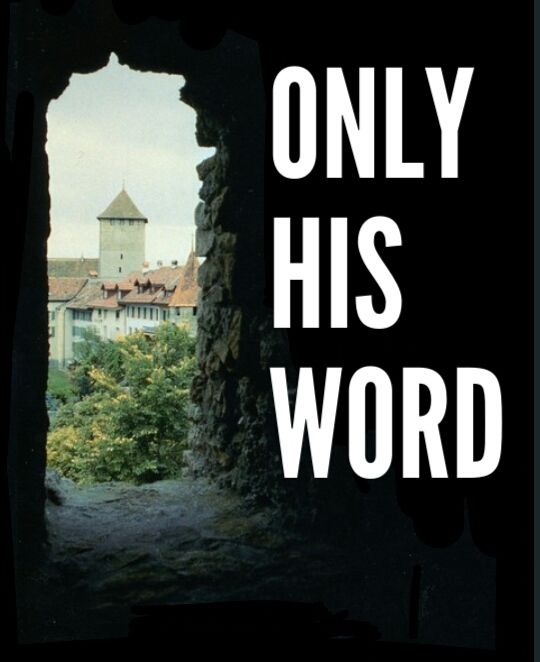 ONLY HIS WORD