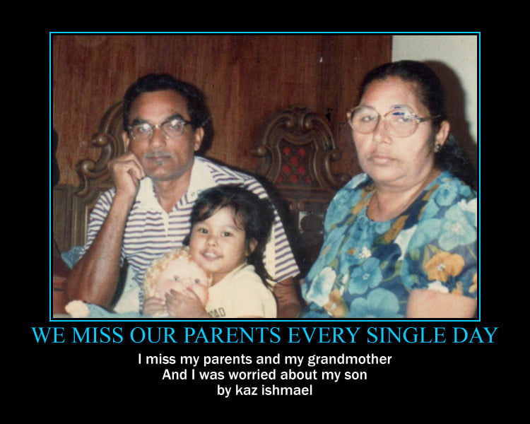 We miss our parents every single day