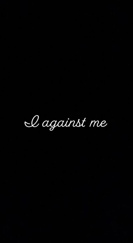 I against me