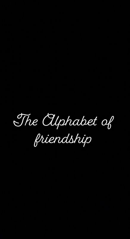 The Alphabet of friendship