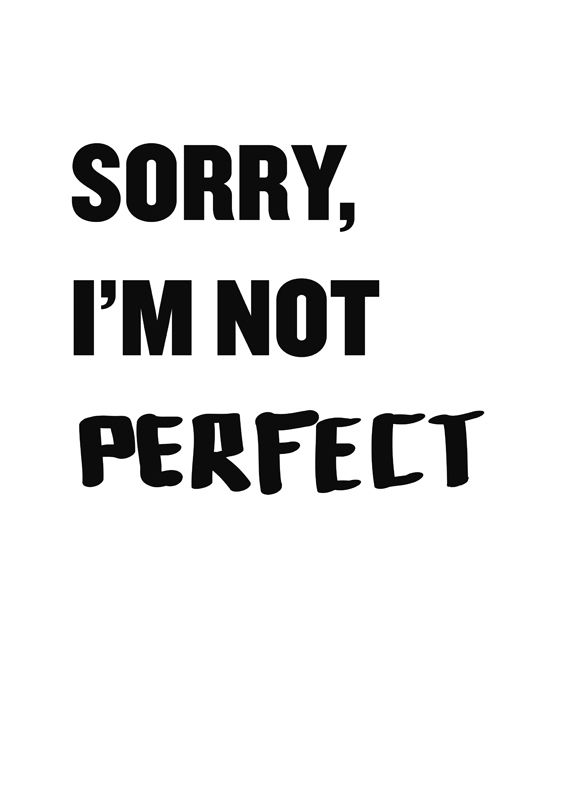 im sorry im not perfect poems