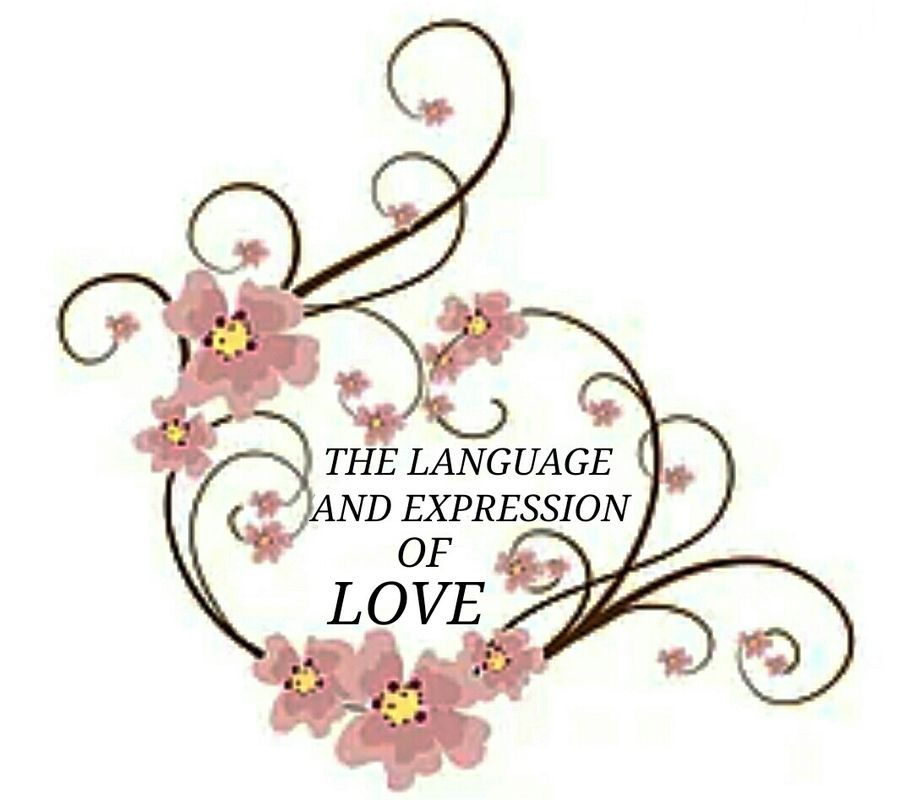 THE LANGUAGE AND EXPRESSION OF LOVE