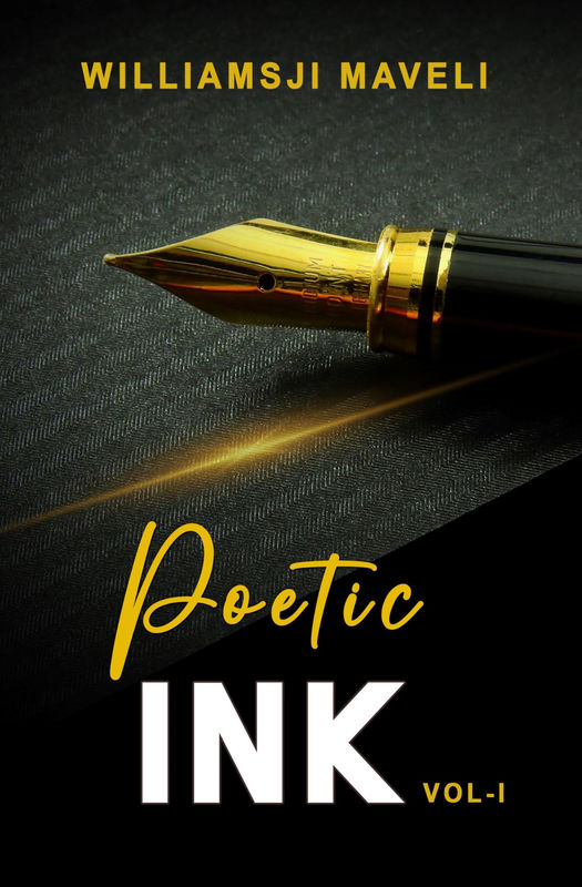 POETIC INK VOL I - by Williamsji Maveli POETIC INK VOL I - by Williamsji Maveli