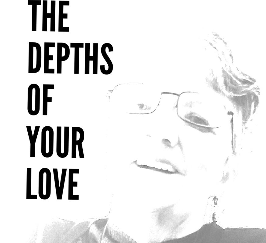 The Depths of Your Love