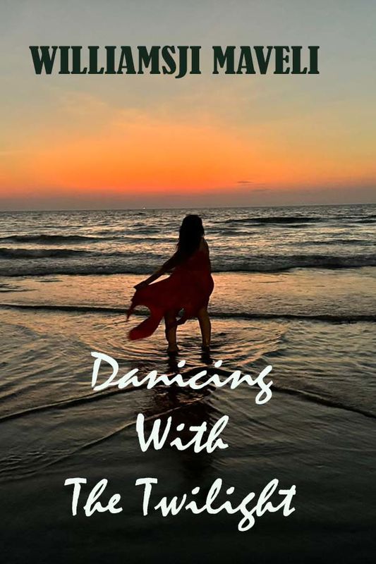 DANCING WITH THE TWILIGHT : WILLIAMSJI MAVELI WRITES....