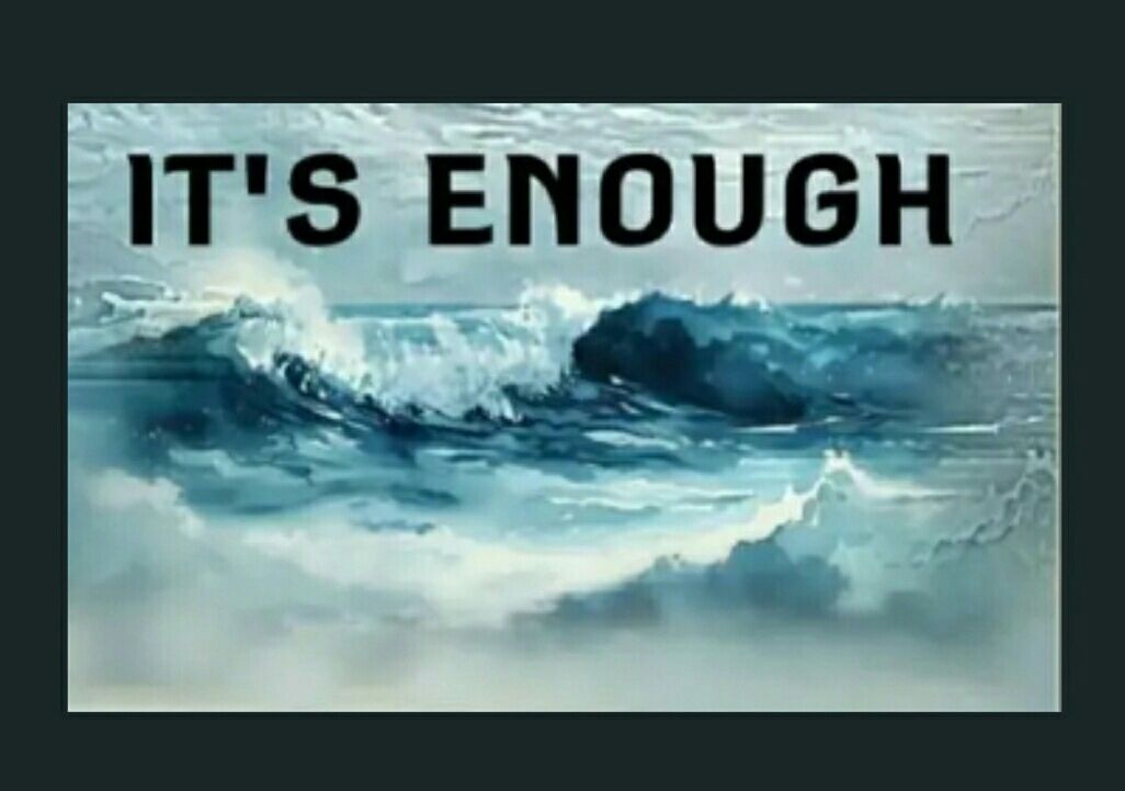 IT'S ENOUGH