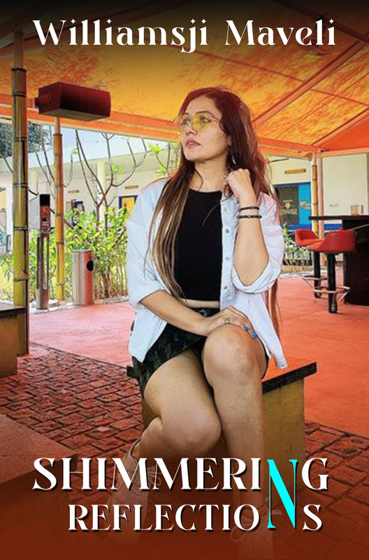 SHIMMERING REFLECTIONS - Book Of Poetry By Williamsji Maveli 