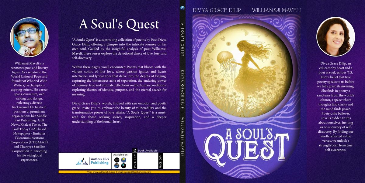 A SOUL'S QUEST - ANOTHER BOOK OF POETRY CO-PENNED BY DIVYA GRACE & WILLIAMSJI MAVELI A SOUL'S QUEST - ANOTHER BOOK OF POETRY CO-PENNED BY DIVYA GRACE & WILLIAMSJI MAVELI