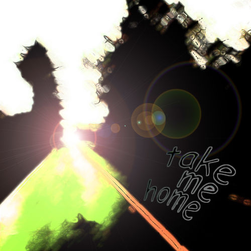 &quot;take me home&quot;