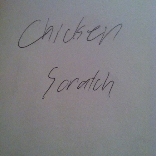 Chicken Scratch