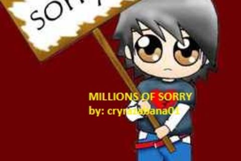 MILLIONS OF SORRY