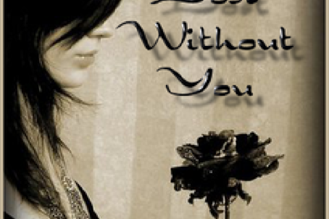 LOST WITHOUT YOU