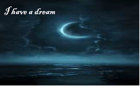 I Dream