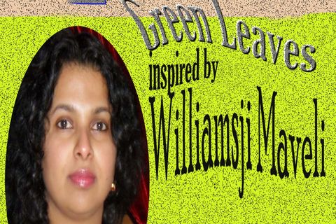 GREEN LEAVES: WILLIAMSJI MAVELI - PIUSHA SINGH, INSPIRATIONAL POEM, OVER THE SHORES...