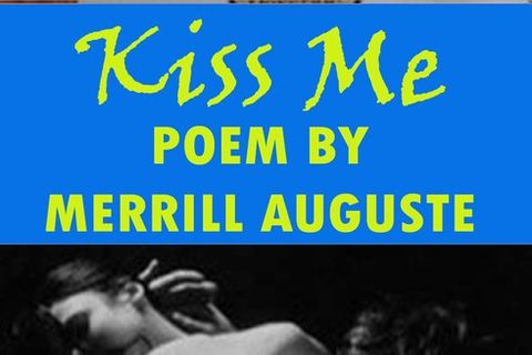 Sunday Musings, featuring  Merrill Auguste&#039;s  poem titled &quot; Kiss me &quot;, appreciated by Williamsji Maveli