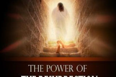 The power of the Resurrection