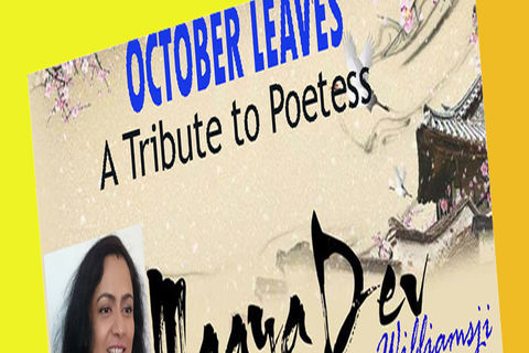 OCTOBER  LEAVES:DAY 18, WILLIAMSJI MAVELI WRITES A TRIBUTE VERSE TO POETESS MAAYA DEV