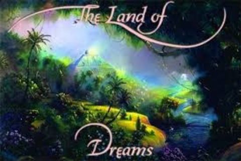 The Land of Dreams