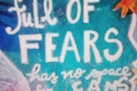 &quot;A HEAD FULL OF FEARS HAS NO SPACE FOR DREAMS&quot; 