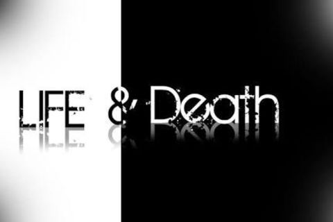 Life &amp; death 