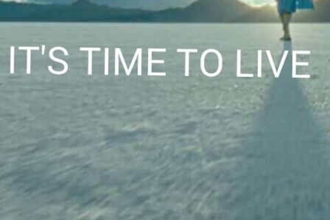 IT&#039;S TIME TO LIVE