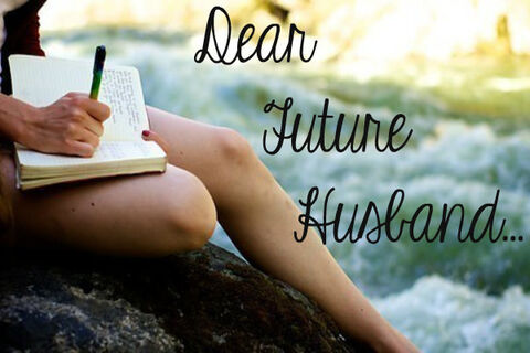 Dear future husband