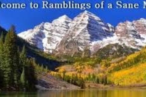 Ramblings Of A Sane Man