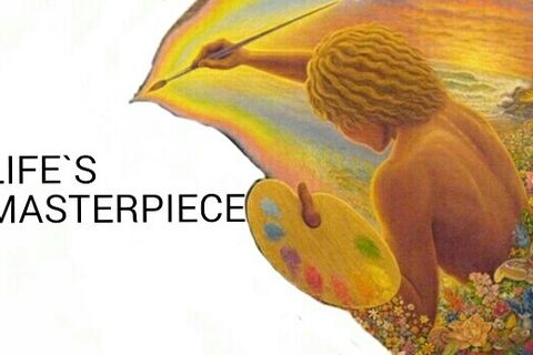 LIFE&#039;S MASTERPIECE