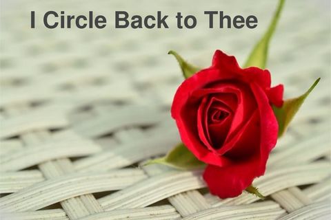 I Circle Back to Thee 
