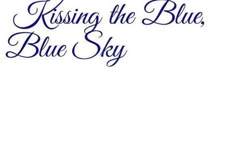 Kissing the Sky
