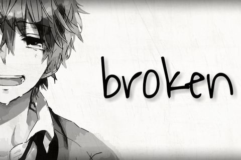 Broken