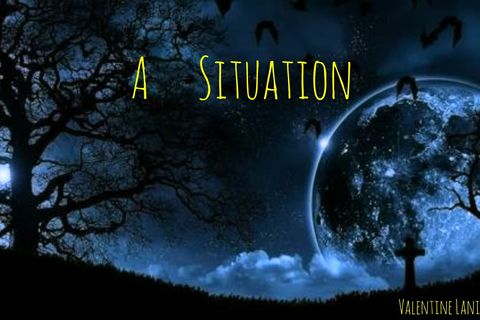 A SITUATION