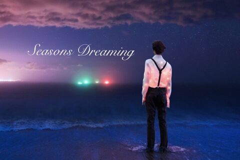 Seasons Dreaming