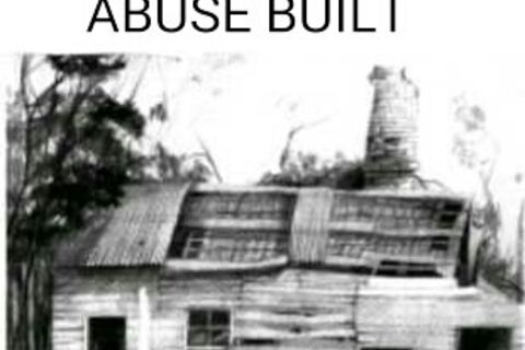 THE HOUSE THAT ABUSE BUILT