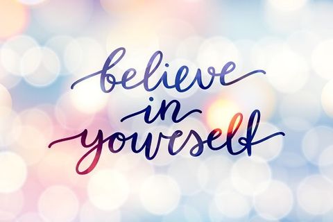 BELIEVE IN YOURSELF 