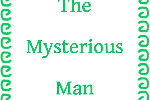 The Mysterious Man