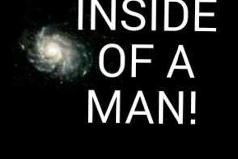 INSIDE OF A MAN