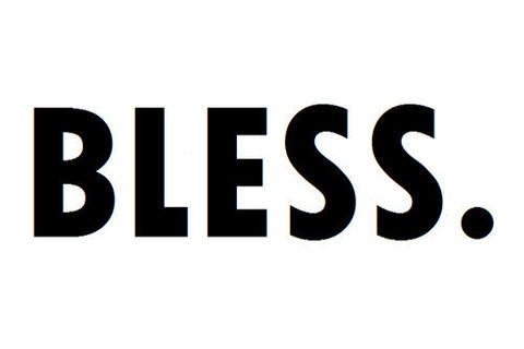 Bless