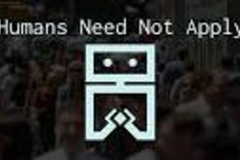 HUMANS NO NEED TO APPLY