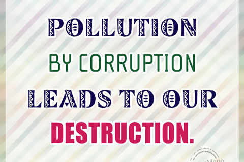 Corruption Leads Too Destruction!