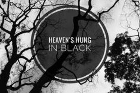 Heaven&#039;s Hung In Black