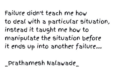 What failure teaches? {QUOTE}