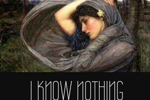 I KNOW NOTHING