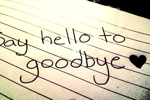 Hello to my goodbye