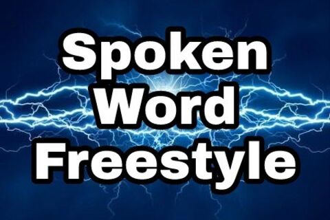 Spoken Word Freestyle 