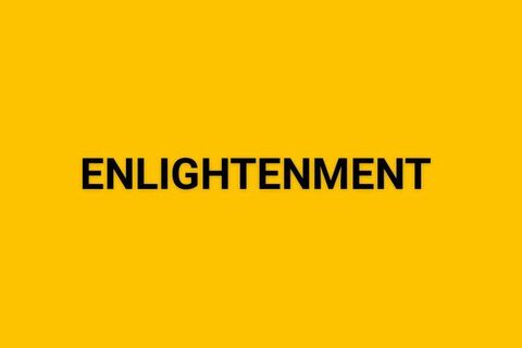ENLIGHTENMENT 