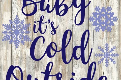 Baby It is Cold Outside