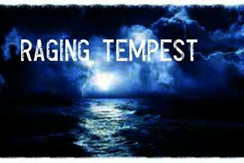 RAGING TEMPEST