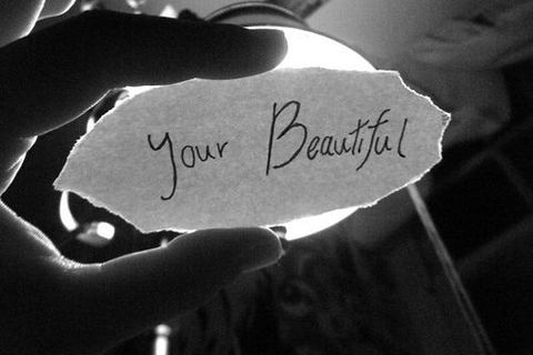 “ You’re  beautiful”